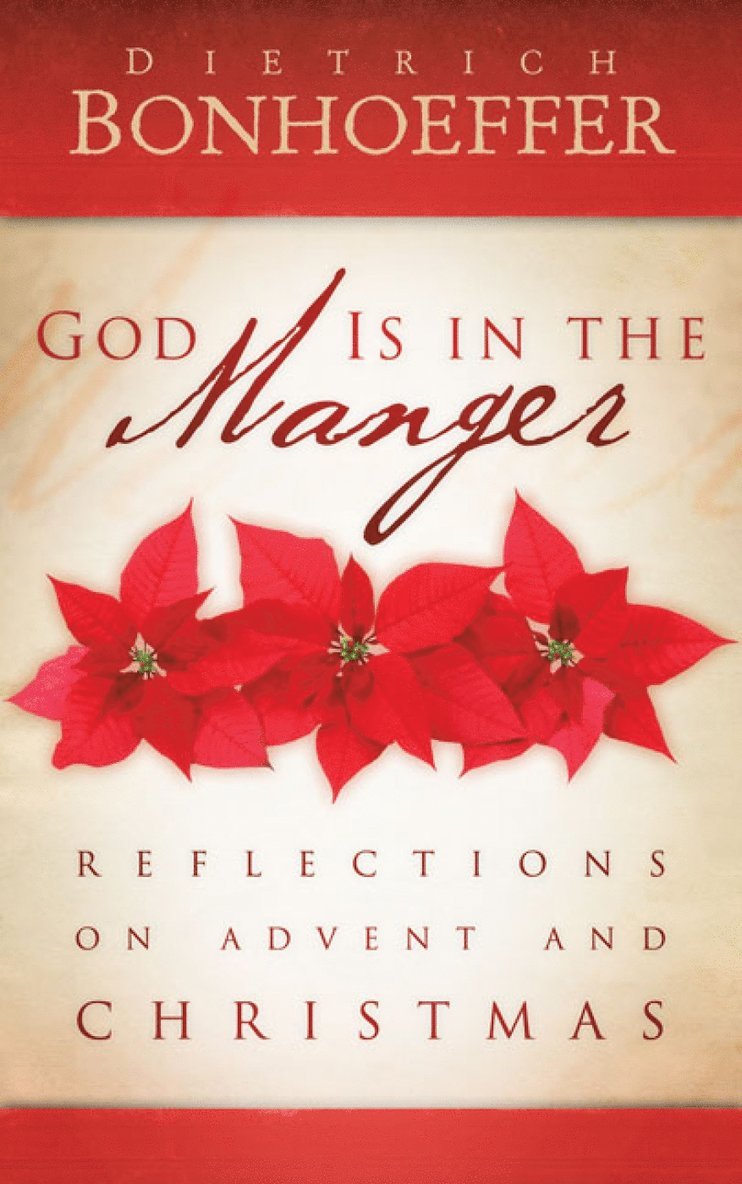 Dietrich Bonhoeffer, Jana Riess - God Is in the Manger, Häftad