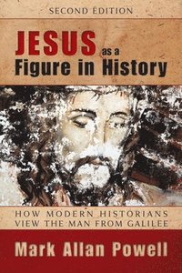 bokomslag Jesus as a Figure in History, Second Edition