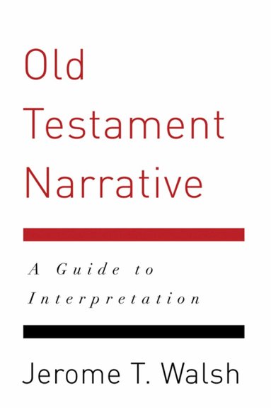 Jerome T. Walsh - Old Testament Narrative, Häftad