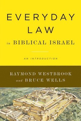 Everyday Law in Biblical Israel 1