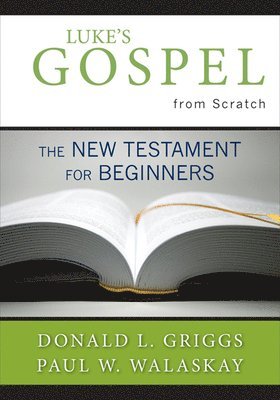 Luke's Gospel from Scratch 1