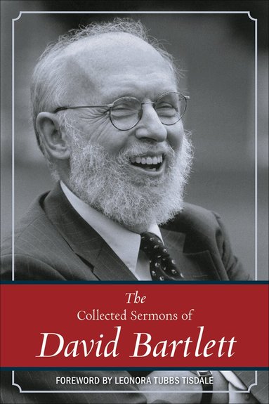 David L. Bartlett - Collected Sermons of David Bartlett, Inbunden