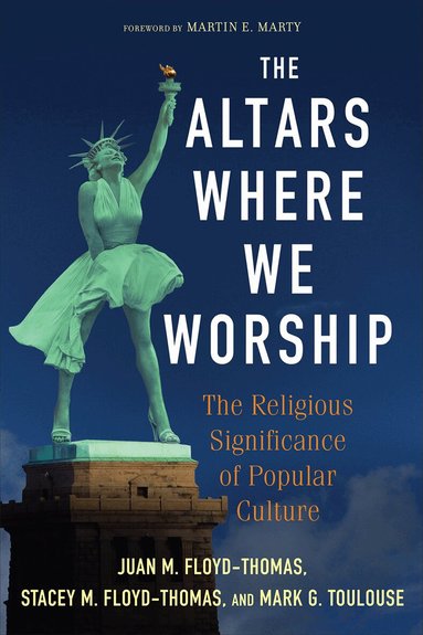 Juan M. Floyd-Thomas, Stacey M. Floyd-Thomas, Mark G. Toulouse - Altars Where We Worship, Häftad
