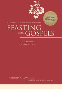 bokomslag Feasting on the Gospels--Luke, Volume 2: A Feasting on the Word Commentary