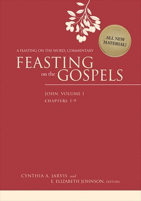 Cynthia A. Jarvis, E. Elizabeth Johnson - Feasting on the Gospels--John, Volume 1: A Feasting on the Word Commentary, Inbunden