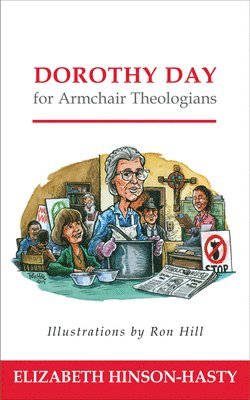 bokomslag Dorothy Day for Armchair Theologians