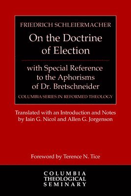 bokomslag On the Doctrine of Election, with Special Reference to the Aphorisms of Dr. Bretschneider