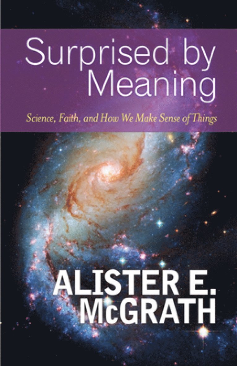 Alister E. McGrath, Alister E. Mcgrath - Surprised by Meaning, Häftad