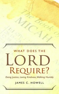 bokomslag What Does the Lord Require?