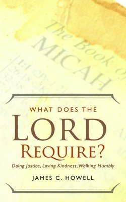 What Does the Lord Require? 1