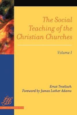 The Social Teaching of the Christian Churches Vol 1 1