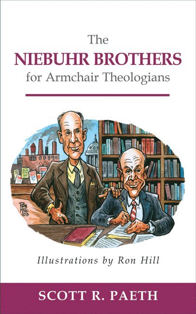 Scott R. Paeth - Niebuhr Brothers for Armchair Theologians, Häftad