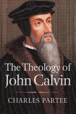 Charles Partee, CHARLES PARTEE - Theology of John Calvin, Häftad