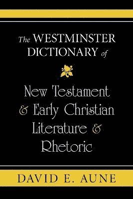 David E Aune - Westminster Dictionary of New Testament and Early Christian Literature and R, Häftad
