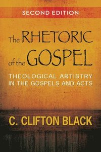 bokomslag The Rhetoric of the Gospel, Second Edition