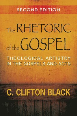 The Rhetoric of the Gospel, Second Edition 1