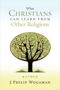 bokomslag What Christians Can Learn from Other Religions