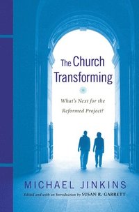 bokomslag The Church Transforming