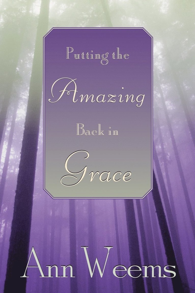 Putting the Amazing Back in Grace 1