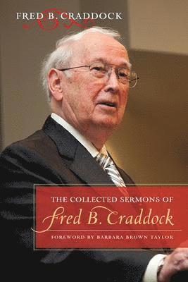 bokomslag The Collected Sermons of Fred B. Craddock