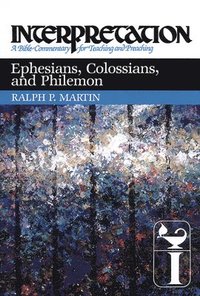 bokomslag Ephesians, Colossians, and Philemon