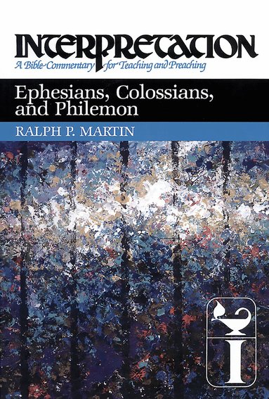 Ralph P. Martin - Ephesians, Colossians, and Philemon, Häftad