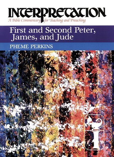 Pheme Perkins - First and Second Peter, James, and Jude, Häftad
