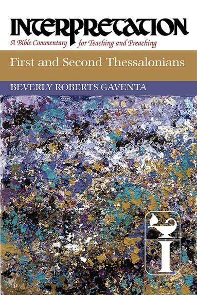 Beverly Roberts Gaventa - First and Second Thessalonians, Häftad