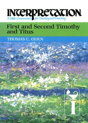 bokomslag First and Second Timothy and Titus