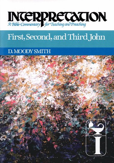 D. Moody Smith - First, Second, and Third John, Häftad