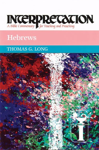 Thomas G. Long - Hebrews, Häftad
