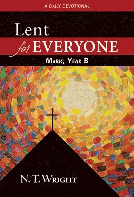N T Wright, N. T. Wright, T. Wright, N. - Lent for Everyone, Häftad