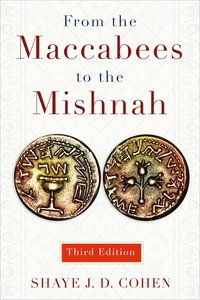 bokomslag From the Maccabees to the Mishnah, Third Edition