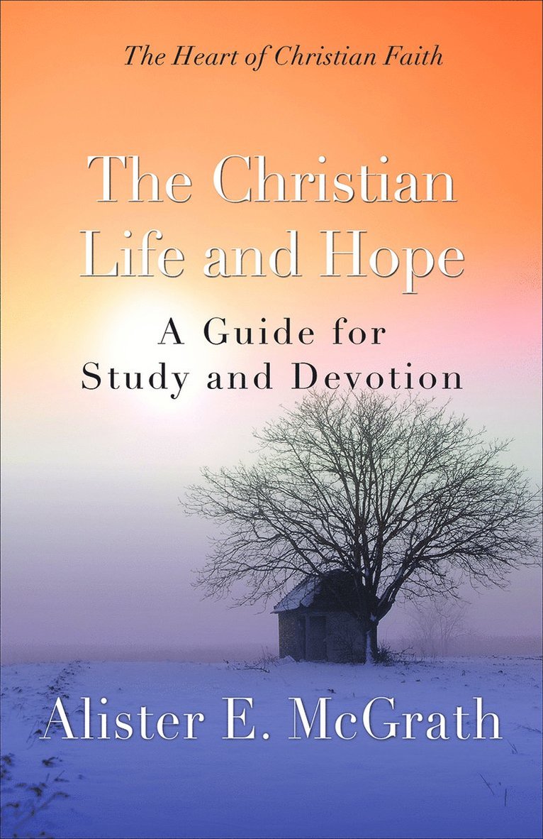 Alister E. McGrath, Alister McGrath, Alister Mcgrath - Christian Life and Hope, Häftad