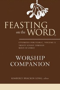 bokomslag Feasting on the Word Worship Companion