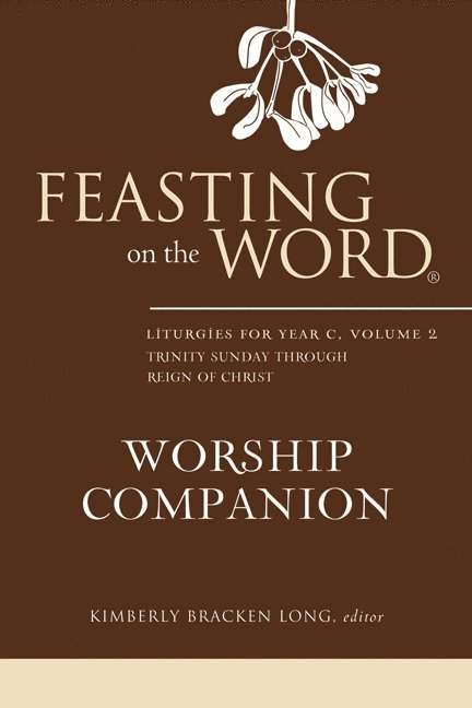Kimberly Bracken Long, Bracken Long, Kimberly, Kimberly Bracken Long - Feasting on the Word Worship Companion, Inbunden