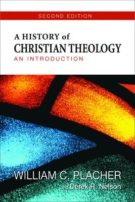 bokomslag A History of Christian Theology, Second Edition