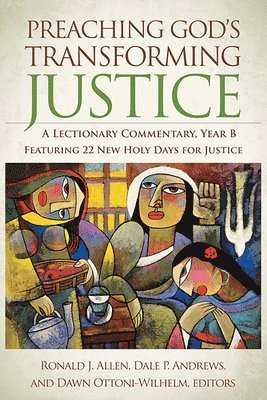 Ronald J. Allen, Dale P. Andrews, Dawn Ottoni-Wilhelm - Preaching God's Transforming Justice, Häftad