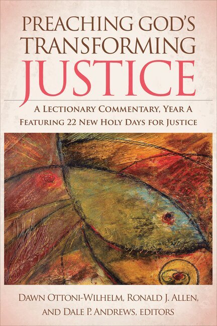Ronald J. Allen, Dale P. Andrews, Dawn Ottoni-Wilhelm - Preaching God's Transforming Justice, Häftad