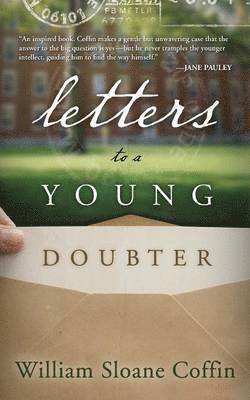 William Sloane Coffin, William Sloane Coffine - Letters to a Young Doubter, Häftad