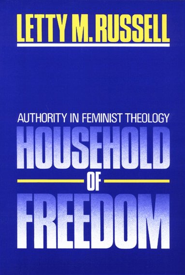 Letty M. Russell - Household of Freedom, Häftad