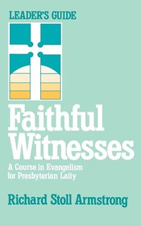 bokomslag Faithful Witnesses: Leader's Guide
