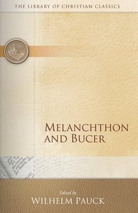 bokomslag Melanchthon and Bucer
