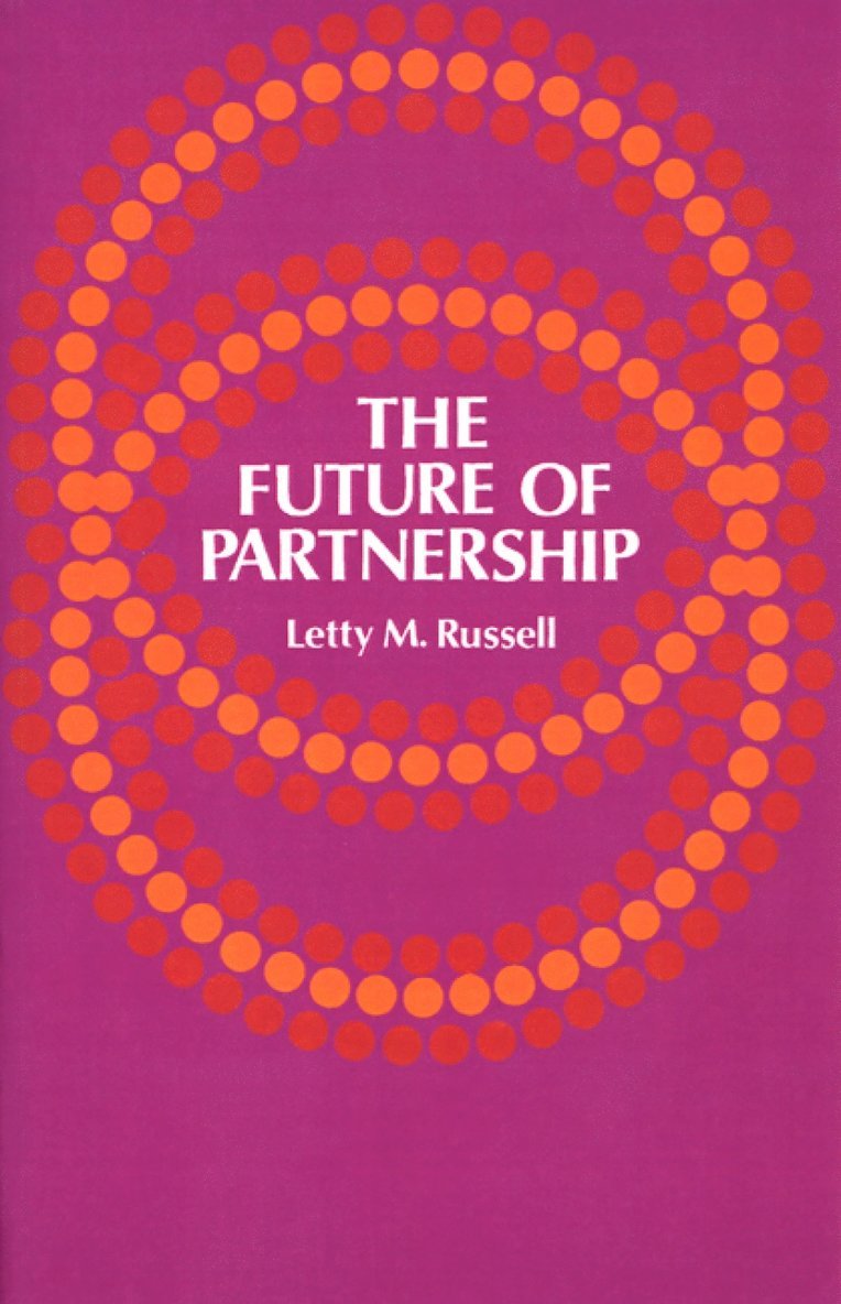 Letty M. Russell - Future of Partnership, Häftad
