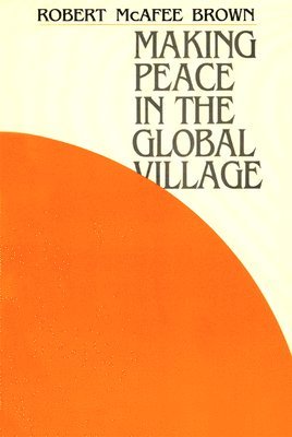 Making Peace in the Global Village 1