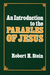 bokomslag An Introduction to the Parables of Jesus