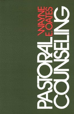 Wayne E. Oates - Pastoral Counseling, Häftad