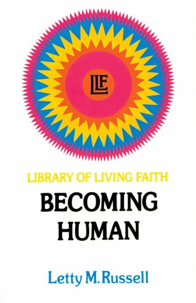 Letty M. Russell - Becoming Human, Häftad