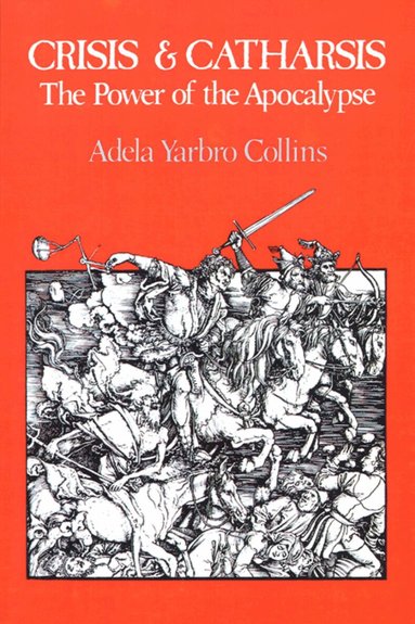 Adela Yarbro Collins - Crisis and Catharsis, Häftad