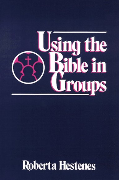 bokomslag Using the Bible in Groups